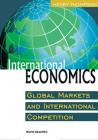International Economics: Global Markets and International Competition Cover Image