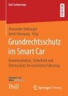 Grundrechtsschutz Im Smart Car: Kommunikation, Sicherheit Und Datenschutz Im Vernetzten Fahrzeug Cover Image
