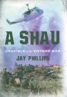 A Shau: Crucible of the Vietnam War Cover Image