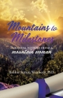 Mountains to Milestones: Personal stories from a mountain woman By Bobbie Sutton Weatherly Cover Image