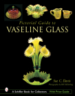 Pictorial Guide to Vaseline Glass (Schiffer Book for Collectors) By Sue C. Davis Cover Image