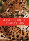 A Rainforest Food Chain (Odysseys in Nature) By A.D. Tarbox Cover Image