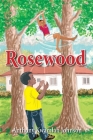 Rosewood By Anthony Kwamlah Johnson Cover Image