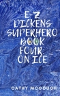 E-Z Dickens Superhero Book Four By Cathy McGough Cover Image