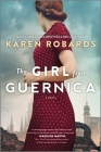 The Girl from Guernica: A Historical Novel By Karen Robards Cover Image