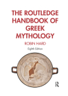 The Routledge Handbook of Greek Mythology By Robin Hard Cover Image