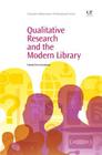 Qualitative Research and the Modern Library (Chandos Information Professional) By Valeda Dent Goodman Cover Image