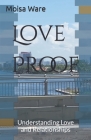 Love Proof: Understanding Love and Relationships Cover Image