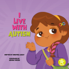 I Live with Autism By Christina Earley, Amanda Hudson (Illustrator) Cover Image