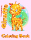 Giraffe Coloring Book For Kids: Cute Giraffe Colouring Book for Children - Funny 50 Pages of Cool Giraffes in a Variety of Scenes - Unique Gifts for G By Fun &. Easy Coloring Books Cover Image