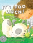 It's Too Much! By Patty Wing Davis, Cindy Ho (Illustrator) Cover Image