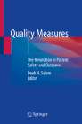 Quality Measures: The Revolution in Patient Safety and Outcomes Cover Image
