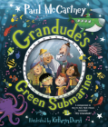 Grandude's Green Submarine By Paul McCartney, Kathryn Durst (Illustrator) Cover Image
