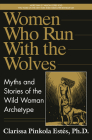 Women Who Run with the Wolves By Clarissa Pinkola Estés, Phd Cover Image