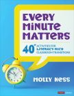 Every Minute Matters [Grades K-5]: 40+ Activities for Literacy-Rich Classroom Transitions (Corwin Literacy) Cover Image