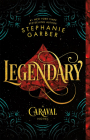 Legendary (Caraval #2) By Stephanie Garber Cover Image