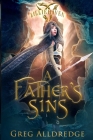 A Father's Sins: Morgan's Tale Book 3 By Greg Alldredge Cover Image