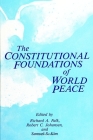 The Constitutional Foundations of World Peace (Suny Series) By Richard A. Falk (Editor), Robert C. Johansen (Editor), Samuel S. Kim (Editor) Cover Image