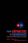 From Enforcers to Guardians: A Public Health Primer on Ending Police Violence By Hannah L. F. Cooper, Mindy Thompson Fullilove Cover Image