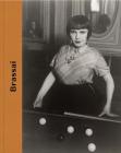 Brassai By Brassai (Photographer), Peter Galassi (Editor), Peter Galassi (Text by (Art/Photo Books)) Cover Image