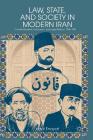 Law, State, and Society in Modern Iran: Constitutionalism, Autocracy, and Legal Reform, 1906-1941 By H. Enayat Cover Image