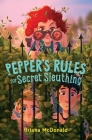 Pepper's Rules for Secret Sleuthing By Briana McDonald Cover Image