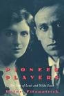 Pioneer Players: The Lives of Louis and Hilda Esson Cover Image