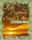 Bible Prophecy Study Course - Lesson Set 6 Cover Image