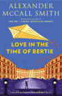 Love in the Time of Bertie: 44 Scotland Street Series (15) By Alexander McCall Smith Cover Image