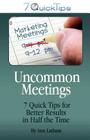 Uncommon Meetings - 7 Quick Tips for Better Results in Half the Time By Ann Latham Cover Image