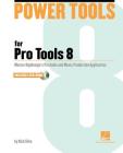 Power Tools for Pro Tools 8: Master Digidesign's Pro Audio and Music Production Application [With DVD ROM] By Rick Silva Cover Image