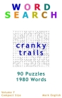 Word Search: Cranky Trails, 90 Puzzles, 1980 Words, Volume 7, Compact 5