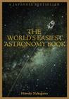 The World's Easiest Astronomy Book By Hitoshi Nakagawa Cover Image