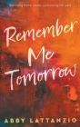 Remember Me Tomorrow Cover Image