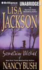 Something Wicked By Lisa Jackson, Nancy Bush, Susan Ericksen (Read by) Cover Image