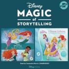 Magic of Storytelling Presents ... Disney Princess Collection By Cassandra Morris (Read by) Cover Image