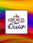 Take Me to the Ocean: Planning Helper for Cruises Up to 21 Days! By Beach Bum Publishing Cover Image