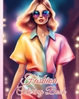 Fashion Coloring Book for Adults and Teens: Fabulous Gorgeous, Stylish Outfits Coloring Pages for Women with Trendy Designs By Thy Nguyen Cover Image