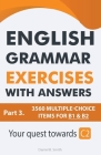 English Grammar Exercises With Answers Part 3: Your Quest Towards C2 By Daniel B. Smith Cover Image