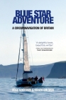 Blue Star Adventure: A Circumnavigation of Britain By Mike Goodwin, Roger Colmer Cover Image