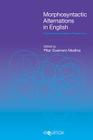 Morphosyntactic Alterations in English: Functional and Cognitive Perspectives (Functional Linguistics) By Pilar Guerrero Medina (Editor) Cover Image