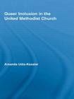 Queer Inclusion in the United Methodist Church (New Approaches in Sociology) Cover Image