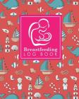 Breastfeeding Log Book: Baby Feeding And Diaper Log, Breastfeeding Book, Baby Feeding Notebook, Breastfeeding Log, Cute Navy Cover By Moito Publishing Cover Image