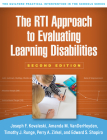 The RTI Approach to Evaluating Learning Disabilities (The Guilford Practical Intervention in the Schools Series                   ) By Joseph F. Kovaleski, DEd, Amanda M. VanDerHeyden, PhD, Timothy J. Runge, PhD, Perry A. Zirkel, Edward S. Shapiro, PhD Cover Image