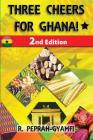 Three Cheers for Ghana By Robert Peprah-Gyamfi Cover Image