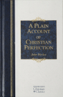 A Plain Account of Christian Perfection (Hendrickson Christian Classics) By John Wesley Cover Image