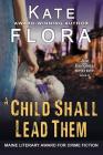A Child Shall Lead Them (A Joe Burgess Mystery, Book 6) By Kate Flora Cover Image