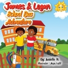 James and Logan School Bus Adventure (a Book about Social Media) Cover Image