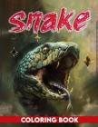 Snake Coloring Book For Adults: lither into the World of Snakes with this Intriguing, Perfect for Reptile Fans and Nature Enthusiasts .( For Adult) Cover Image