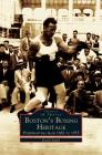 Boston's Boxing Heritage: Prizefighting from 1882-1955 Cover Image